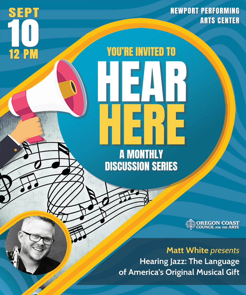 Poster - Hear Here: Hearing Jazz - The Language of America’s Original Musical Gift. Presented by Pete Lawson at Newport Performing Arts Center